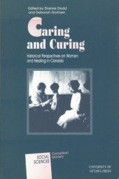 book Caring and Curing: Historical Perspectives on Women and Healing in Canada (Social Sciences)