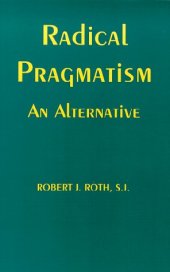 book Radical pragmatism: an alternative