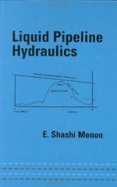 book Liquid Pipeline Hydraulics (Mechanical Engineering (Marcell Dekker): A Series of Textbooks and Reference Books)