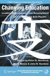 book Changing Education: Leadership, Innovation and Development in a Globalizing Asia Pacific (CERC Studies in Comparative Education)