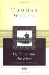 book Of Time and the River: A Legend of Man's Hunger in His Youth (Scribner Classics)