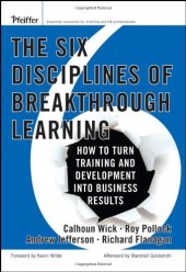 book The Six Disciplines of Breakthrough Learning: How to Turn Training and Development Into Business Results