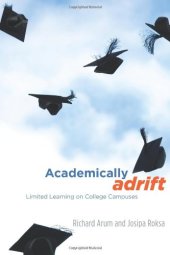 book Academically Adrift: Limited Learning on College Campuses