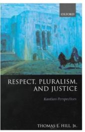 book Respect, Pluralism, and Justice: Kantian Perspectives