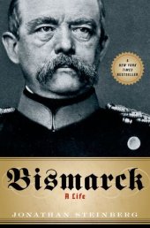 book Bismarck: A Life