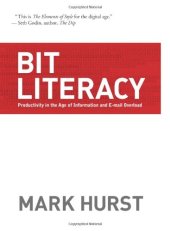 book Bit Literacy: Productivity in the Age of Information and E-mail Overload