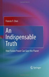 book An Indispensable Truth: How Fusion Power Can Save the Planet