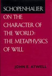 book Schopenhauer on the Character of the World: The Metaphysics of Will