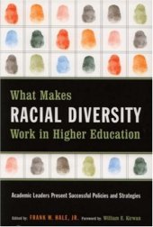 book What Makes Racial Diversity Work in Higher Education: Academic Leaders Present Successful Policies and Strategies