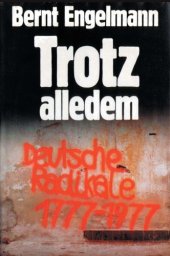 book Trotz alledem. Deutsche Radikale 1777 - 1977