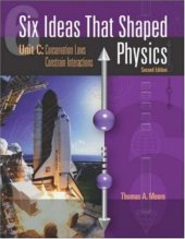 book Six Ideas That Shaped Physics: Unit C: Conservation Laws Constrain Interactions