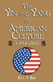 book The Yin and Yang of American Culture: A Paradox