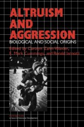 book Altruism and Aggression: Social and Biological Origins