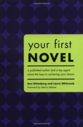 book Your First Novel: An Author Agent Team Share the Keys to Achieving Your Dream