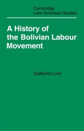 book A History of the Bolivian Labour Movement 1848–1971