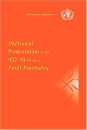 book Multiaxial Presentation of the ICD-10 for Use in Adult Psychiatry