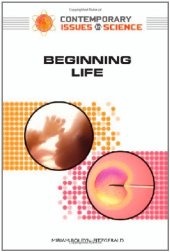 book Beginning Life (Contemporary Issues in Science)