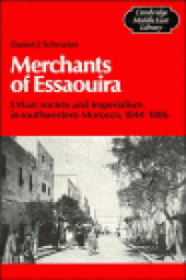 book Merchants of Essaouira: Urban Society and Imperialism in Southwestern Morocco, 1844–1886