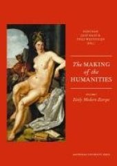 book The Making of the Humanities: Vol. 1 Early Modern Europe