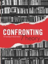 book Confronting Theory: The Psychology of Cultural Studies