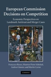 book European Commission Decisions on Competition: Economic Perspectives on Landmark Antitrust and Merger Cases