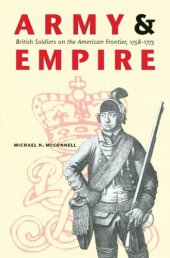 book Army and empire: British soldiers on the American frontier, 1758-1775