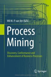 book Process Mining: Discovery, Conformance and Enhancement of Business Processes