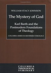 book The Mystery of God: Karl Barth and the Postmodern Foundations of Theology