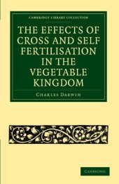 book The Effects of Cross and Self Fertilisation in the Vegetable Kingdom