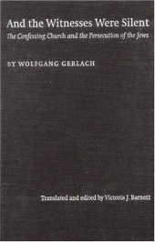 book And the witnesses were silent: the Confessing Church and the persecution of the Jews