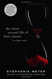 book The Short Second Life of Bree Tanner: An Eclipse Novella (Twilight Saga)