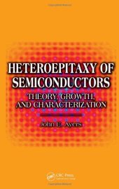 book Heteroepitaxy of Semiconductors: Theory, Growth, and Characterization