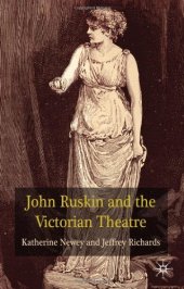 book John Ruskin and the Victorian Theatre