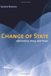 book Change of State: Information, Policy, and Power