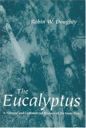 book The Eucalyptus: A Natural and Commercial History of the Gum Tree (Center Books in Natural History)