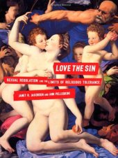 book Love the Sin: Sexual Regulation and the Limits of Religious Tolerance (Sexual Cultures)