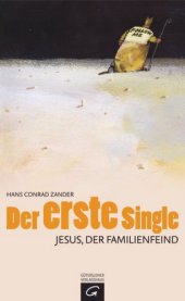 book Der erste Single: Jesus, der Familienfeind