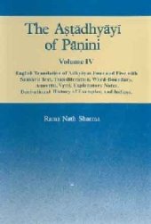 book The Astadhyayi of Panini, volume 4 (English Translation of Adhyayas Four and Five with Sanskrit Text, Transliteration, Word-Boundary, Anuvrtti, Vrtti, Explanatory Notes, Derivational History of Examples, and Indices)