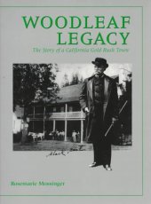 book Woodleaf Legacy: The Story of a California Gold Rush Town