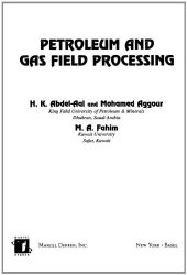 book Petroleum and Gas Field Processing (Marcel Dekker Chemical Industries)