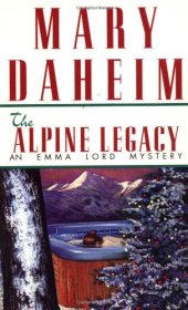 book The Alpine Legacy (Emma Lord Mysteries)