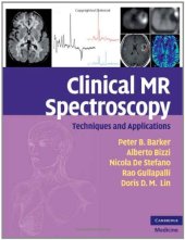 book Clinical MR Spectroscopy: Techniques and Applications