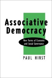 book Associative Democracy: New Forms of Economic and Social Governance