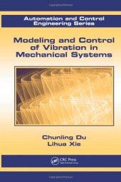 book Modeling and Control of Vibration in Mechanical Systems (Automation and Control Engineering)