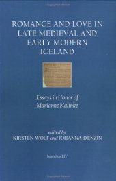 book Romance and Love in Late Medieval and Early Modern Iceland: Essays in Honor of Marianne Kalinke (Islandica)