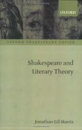 book Shakespeare and Literary Theory (Oxford Shakespeare Topics)