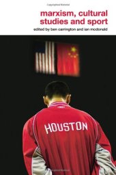 book Marxism, Cultural Studies and Sport (Routledge Critical Studies in Sport)