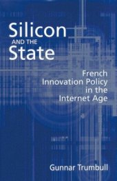 book Silicon and the State: French Innovation Policy in the Internet Age