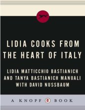 book Lidia Cooks from the Heart of Italy: A Feast of 175 Regional Recipes