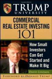 book Trump University Commercial Real Estate 101: How Small Investors Can Get Started and Make It Big